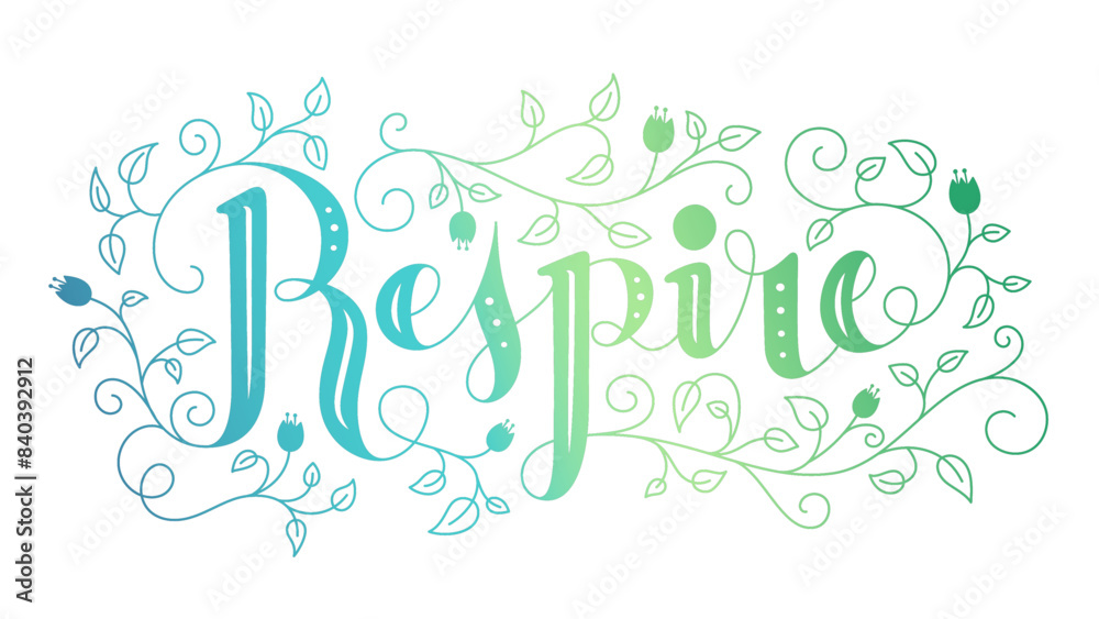 RESPIRE (BREATHE in French) ornate vector hand lettering on white background in blue to green gradient RESPIRE (BREATHE in French) ornate vector hand lettering on white background in blue to green gradient