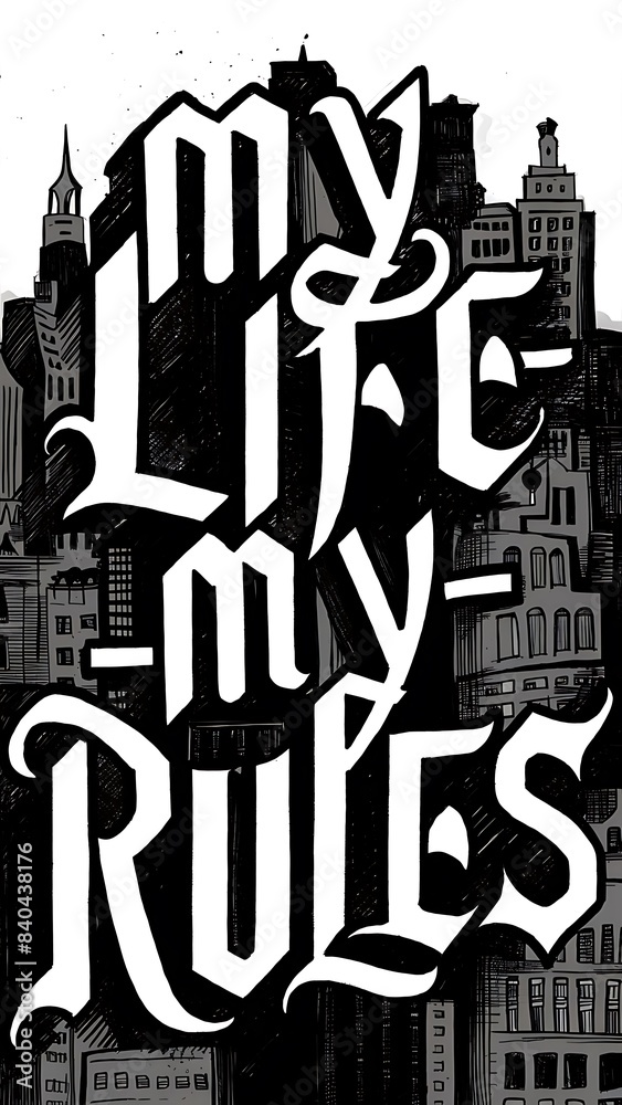 My Life My Rules Motivational Quote Wallpaper My Life My Rules Motivational Quote Wallpaper