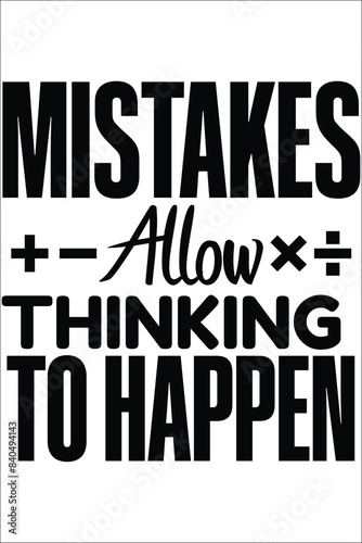 Mistakes allow thinking to happen T-shirt, Vector File