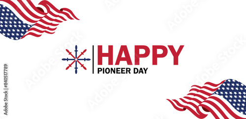 Happy Pioneer Day Stunning Design