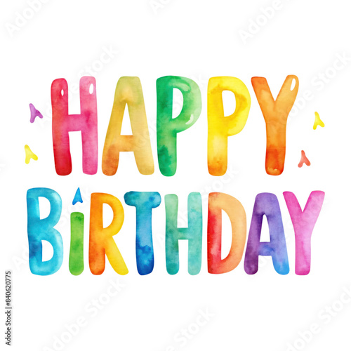 Happy Birthday Watercolor colorful doodle text on transparent background