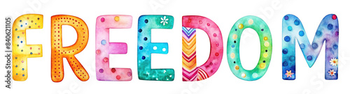 Freedom watercolor colorful doodle pattern dots text on transparent background