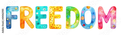Freedom watercolor colorful doodle pattern dots text on transparent background