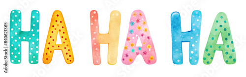 Ha Ha Ha watercolor colorful doodle text on transparent background