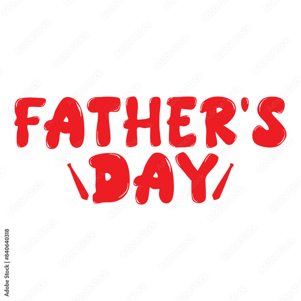 Father’s Day typography design on plain white transparent isolated background for sign, card, shirt, hoodie, sweatshirt, apparel, tag, mug, icon, poster or badge Father’s Day typography design on plain white transparent isolated background for sign, card, shirt, hoodie, sweatshirt, apparel, tag, mug, icon, poster or badge