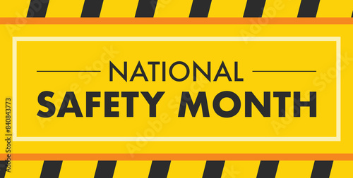 National Safety Month in June. Annual month-long celebrated in United States. Warning of unintentional injuries at work, at home, on the road. Safety concept. Poster, card, banner and background