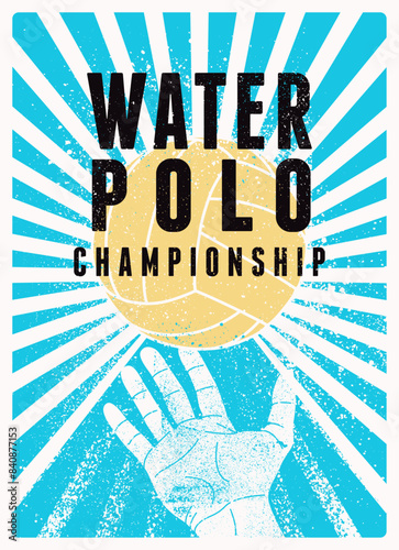 Water Polo Championship typographical vintage grunge style poster design. Retro vector illustration.