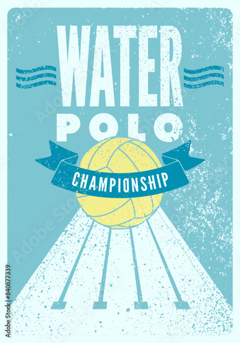 Water Polo Championship typographical vintage grunge style poster design. Retro vector illustration.