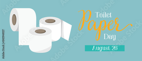 National Toilet Paper Day vector. Roll of toilet paper icon. Toilet Paper Day Poster, August 26