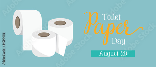 National Toilet Paper Day vector. Roll of toilet paper icon. Toilet Paper Day Poster, August 26