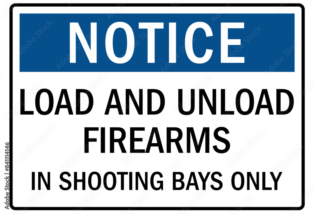 Shooting range sign load and unload firearms in shooting bays only Shooting range sign load and unload firearms in shooting bays only