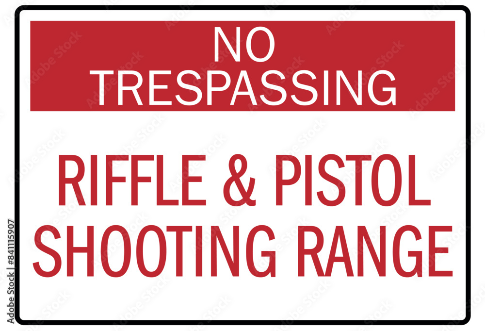 Shooting range sign no trespassing riffle and pistol shooting range Shooting range sign no trespassing riffle and pistol shooting range