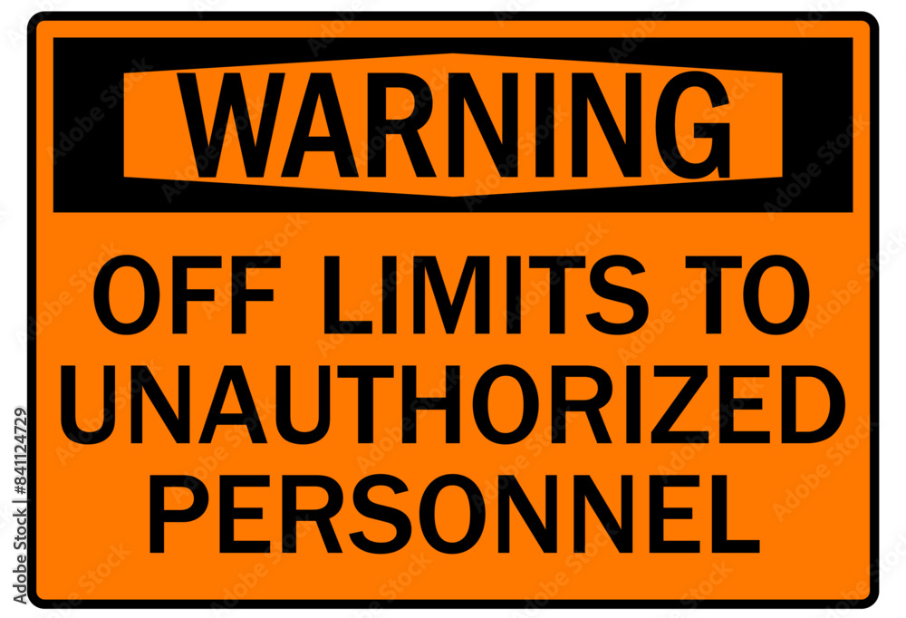 Fototapeta premium Unauthorized persons keep out sign