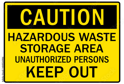 Wallpaper Mural Unauthorized persons keep out sign hazardous waste storage area Torontodigital.ca