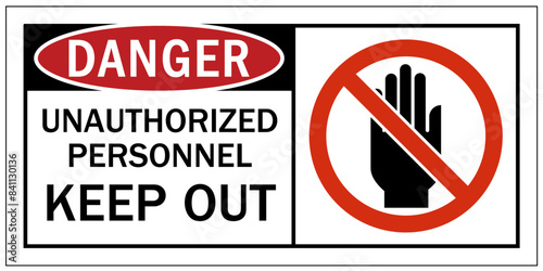 Unauthorized persons keep out sign
