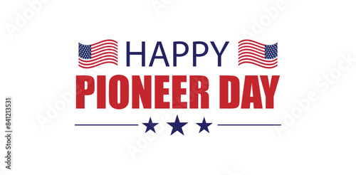July 24th Pioneer Day Patriotism with USA Flag Text Design