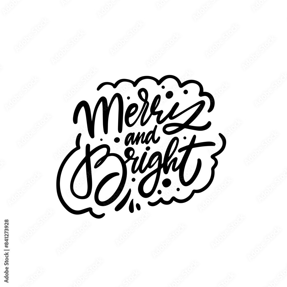 Fototapeta premium Handwritten Merry and Bright Holiday Greeting Card Design, Typography, Festive Decoration