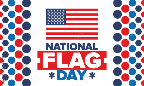 National Flag Day in United States. American flag day. Holiday celebrated annual June 14 in USA. Patriotic style design. Poster, greeting card, banner and background. Vector illustration