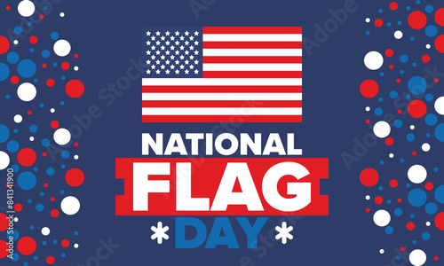 National Flag Day in United States. American flag day. Holiday celebrated annual June 14 in USA. Patriotic style design. Poster, greeting card, banner and background. Vector illustration