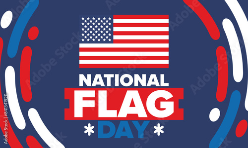 National Flag Day in United States. American flag day. Holiday celebrated annual June 14 in USA. Patriotic style design. Poster, greeting card, banner and background. Vector illustration
