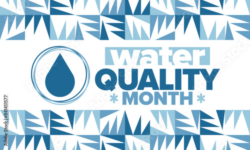 National Water Quality Month in August. Month of studying the water. Origin, save and purify water. High quality water. Celebrated in United States. Poster, card, banner, illustration. Vector