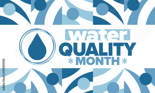 National Water Quality Month in August. Month of studying the water. Origin, save and purify water. High quality water. Celebrated in United States. Poster, card, banner, illustration. Vector