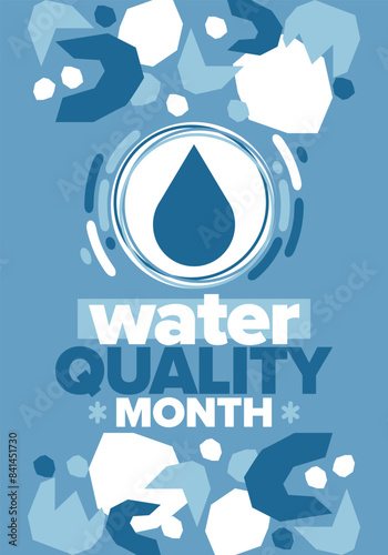National Water Quality Month in August. Month of studying the water. Origin, save and purify water. High quality water. Celebrated in United States. Poster, card, banner, illustration. Vector