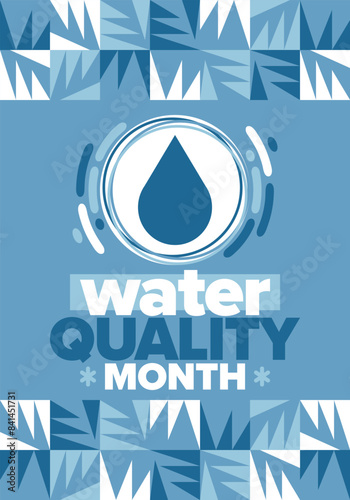 National Water Quality Month in August. Month of studying the water. Origin, save and purify water. High quality water. Celebrated in United States. Poster, card, banner, illustration. Vector