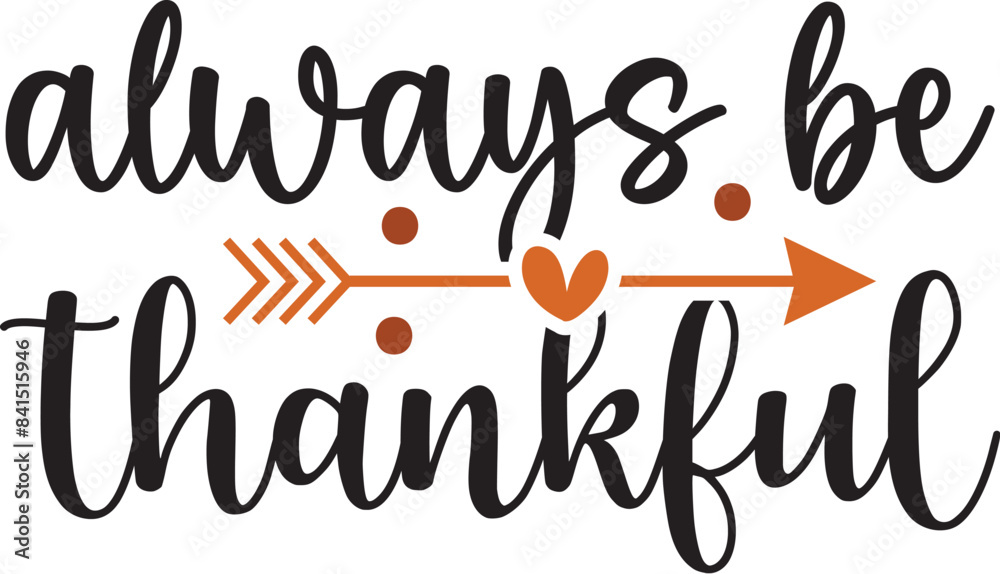 Obraz premium Always Be Thankful