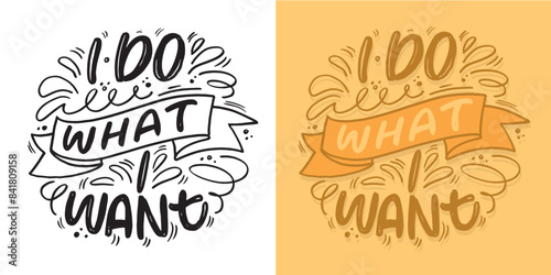 Cute hand drawn doodle lettering quote. Lettering for t-shirt design, mug print, bag print, clothes fashion. 100% hand drawn vector image.