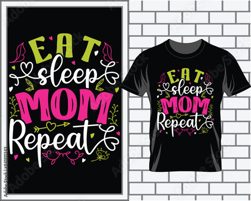 Mother's Day T shirt design vector, T shirt design, Mom Vector,Mom quotes vectyor photo