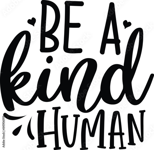 Be a kind human