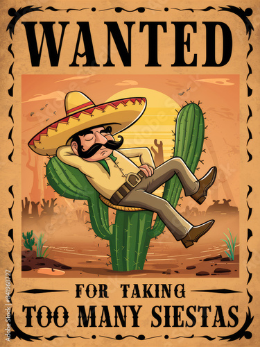 A wanted poster features a mustached man in sombrero, lounging on cactus, accused of 