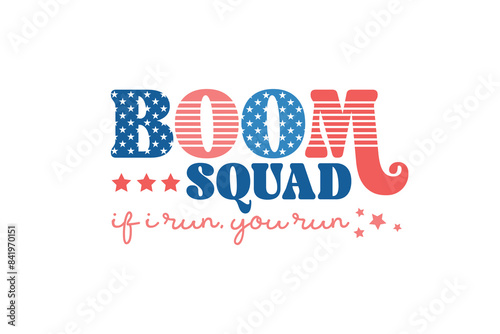 Boom squad 4th of July typography T shirt Design