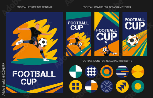 Vector set dedicated to the football cup for web and print: poster, Instagram story covers and main icons. Bright and dynamic banners with illustration elements for use in business, marketing, etc.
