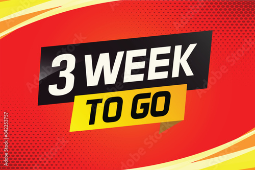 3 week to go word concept vector illustration and 3d style for use landing page, template, ui, web, mobile app, poster, banner, flyer, background, gift card, coupon


