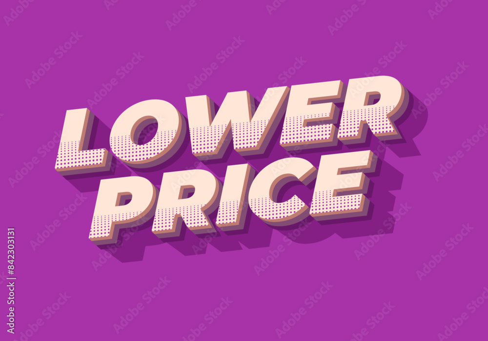 Lower price. Text effect in 3D look with good colors Lower price. Text effect in 3D look with good colors