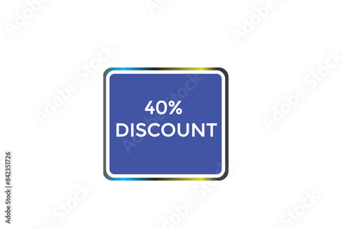 
sale vector tag 40% discount template badges.  20, 10, 30, special, price, offer 90, 60, 80, with percent promotion illustration off shop now 40% discount banner design up to, discount,
