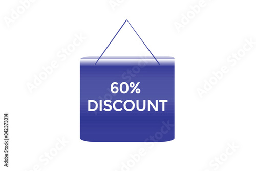 sale vector tag 60% discount template badges.  20, 10, 30, special, price, offer 90, 60, 80, with percent promotion illustration off shop now 60% discount banner design up to, discount,
