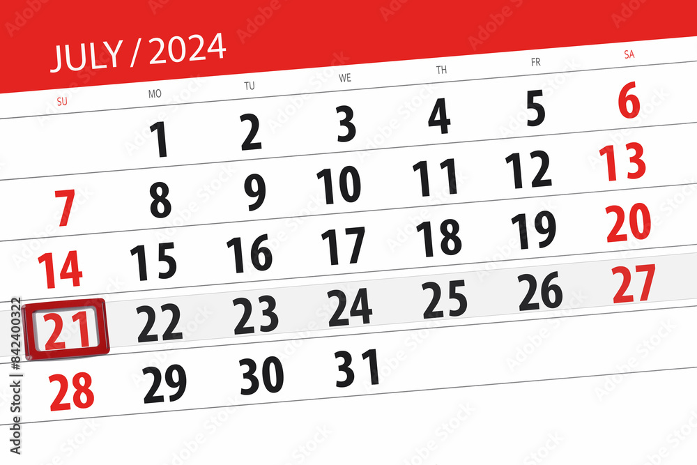 Obraz premium Calendar 2024, deadline, day, month, page, organizer, date, July, sunday, number 21