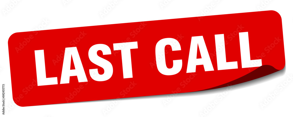 last call sticker. last call label