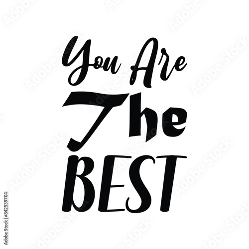 you are the best black letter quote photo