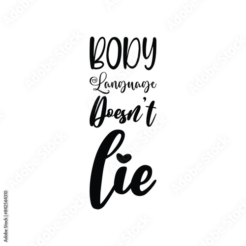 body language doesn't lie black letter quote photo
