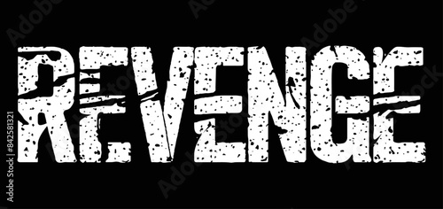 revenge aggressive grunge text typography t-shirt poster designs