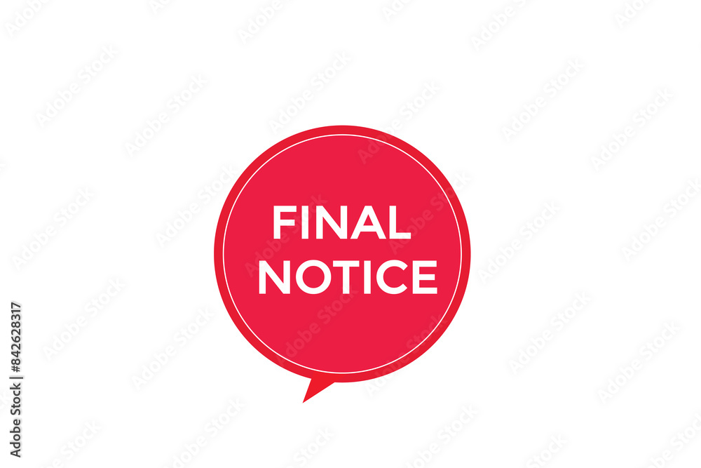 website, final notice, offer, button, learn stay, tuned, level, sign, speech, bubble banner, modern, symbol, click. website, final notice, offer, button, learn stay, tuned, level, sign, speech, bubble banner, modern, symbol, click.