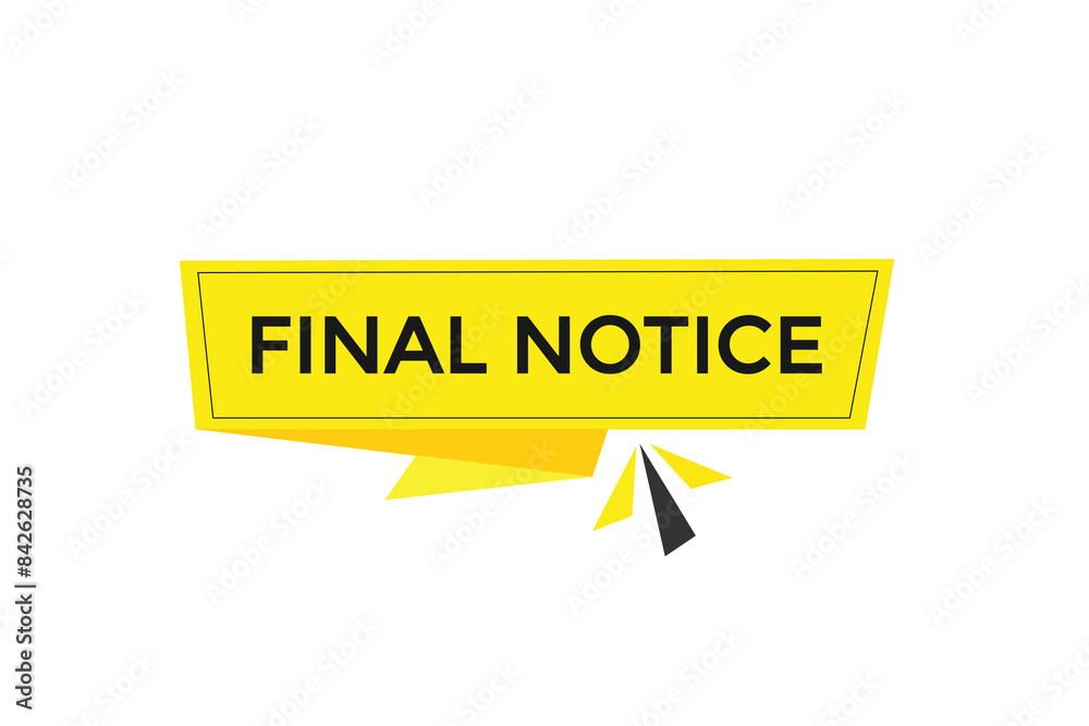 website, final notice, offer, button, learn stay, tuned, level, sign, speech, bubble banner, modern, symbol, click. website, final notice, offer, button, learn stay, tuned, level, sign, speech, bubble banner, modern, symbol, click.