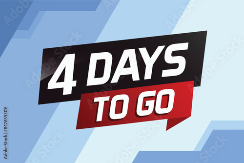 4 days to go word concept vector illustration with ribbon and 3d style for use landing page, template, ui, web, mobile app, poster, banner, flyer, background, gift card, coupon

