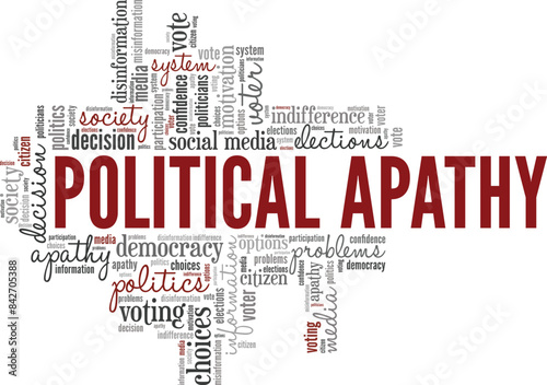 Political Apathy word cloud conceptual design isolated on white background.
