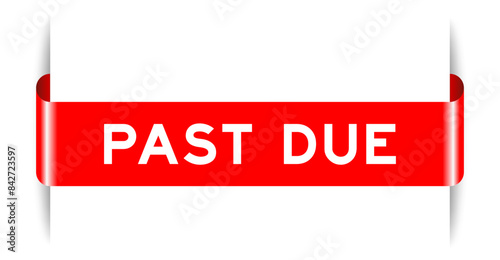 Red color inserted label banner with word past due on white background
