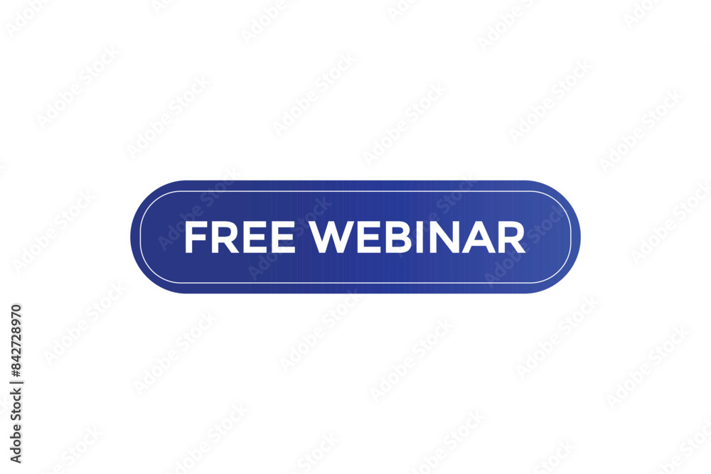 website, free webinar, offer, button, learn, stay, tuned, level, sign, speech, bubble banner, modern, symbol, click. website, free webinar, offer, button, learn, stay, tuned, level, sign, speech, bubble banner, modern, symbol, click.